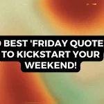 Friday Quotes