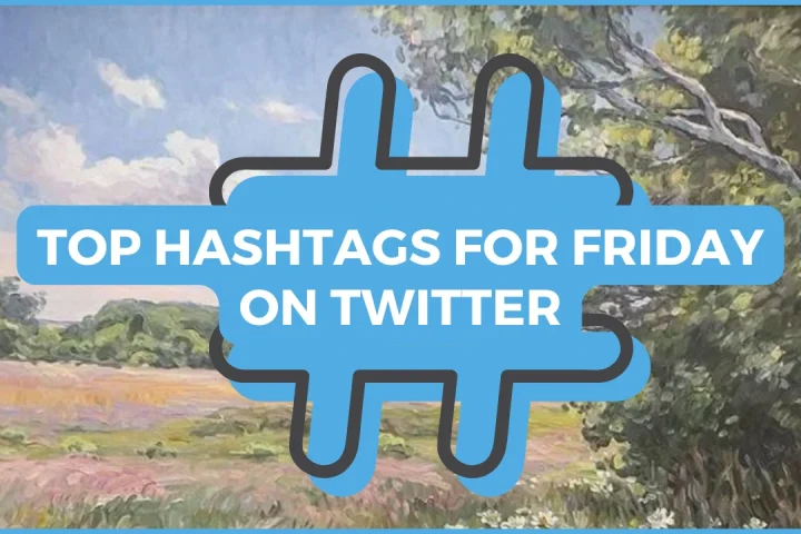 Top Hashtags for Friday on Twitter