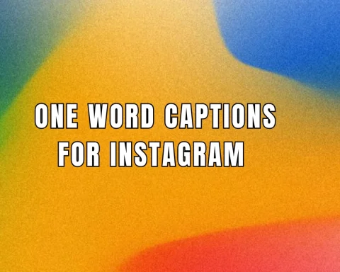 1000+ Short & Aesthetic One Word Captions for Instagram BY Friday